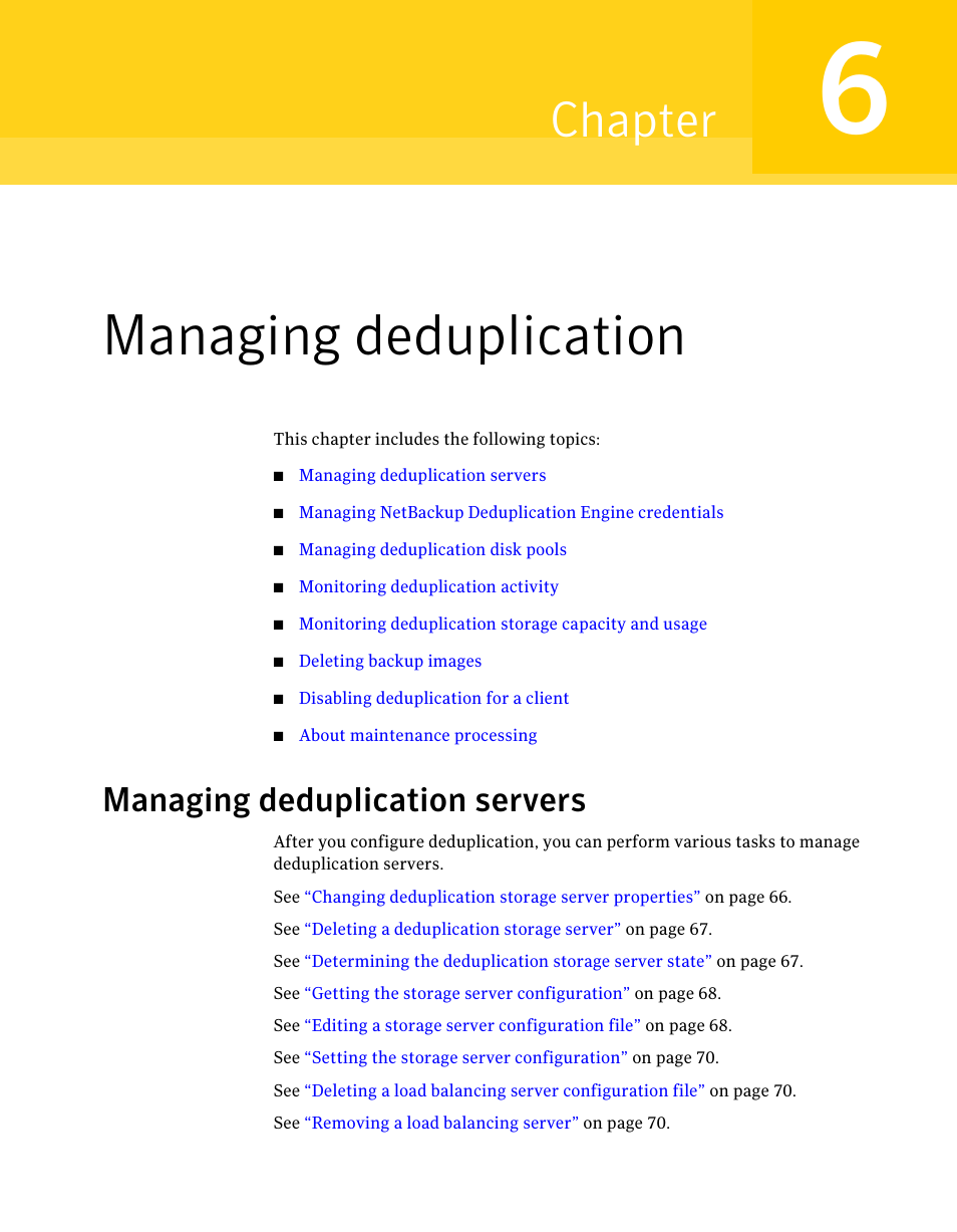 Managing deduplication, Managing deduplication servers, Chapter 6 | Chapter | Symantec NETBACKUP 7 User Manual | Page 65 / 122