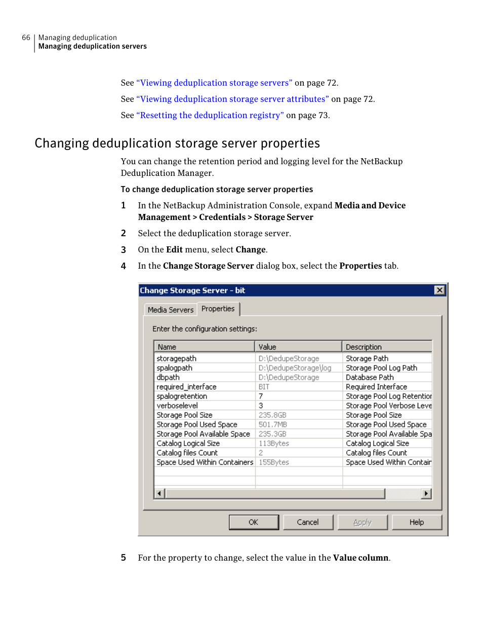 Changing deduplication storage server properties | Symantec NETBACKUP 7 User Manual | Page 66 / 122