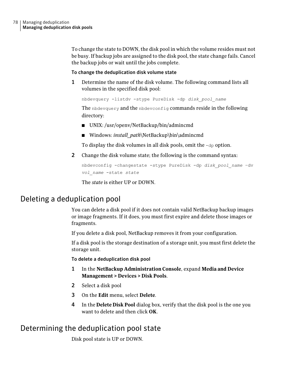 Deleting a deduplication pool, Determining the deduplication pool state, 78 determining the deduplication pool state | Symantec NETBACKUP 7 User Manual | Page 78 / 122