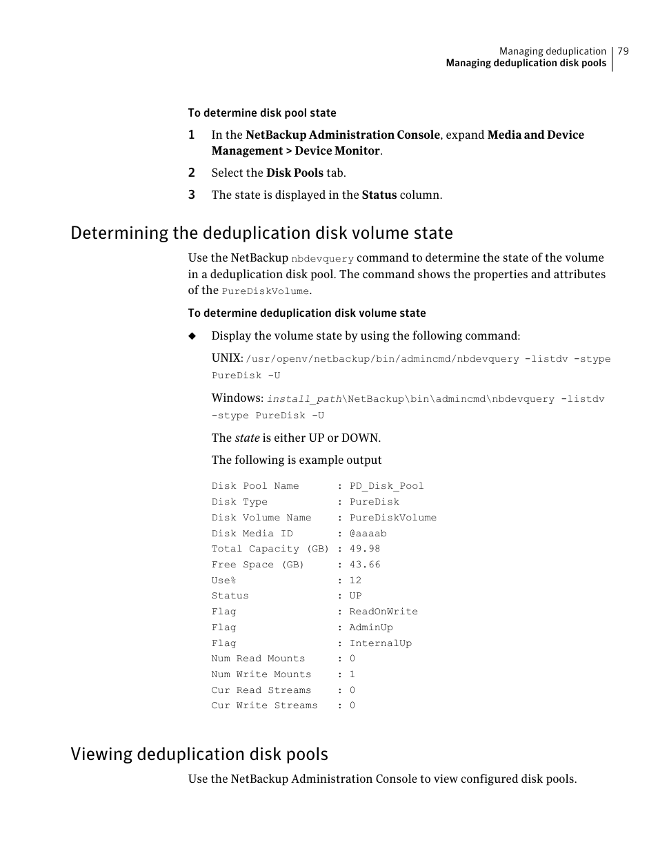 Determining the deduplication disk volume state, Viewing deduplication disk pools, 79 viewing deduplication disk pools | Symantec NETBACKUP 7 User Manual | Page 79 / 122