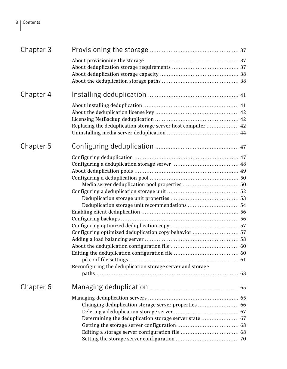 Chapter 3 provisioning the storage, Chapter 4 installing deduplication, Chapter 5 configuring deduplication | Chapter 6 managing deduplication | Symantec NETBACKUP 7 User Manual | Page 8 / 122