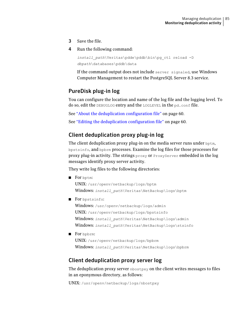 Puredisk plug-in log, Client deduplication proxy plug-in log, Client deduplication proxy server log | Symantec NETBACKUP 7 User Manual | Page 85 / 122