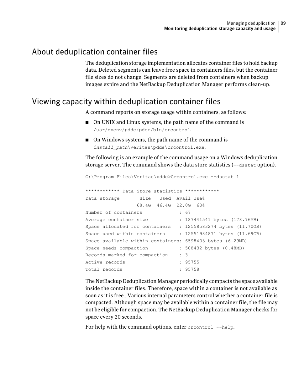 About deduplication container files | Symantec NETBACKUP 7 User Manual | Page 89 / 122