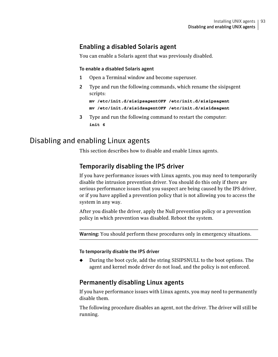 Disabling and enabling linux agents, Enabling a disabled solaris agent, Temporarily disabling the ips driver | Permanently disabling linux agents | Symantec Critical System User Manual | Page 93 / 122