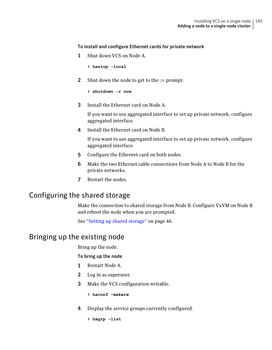 Configuring the shared storage, Bringing up the existing node | Symantec Veritas 5 User Manual | Page 145 / 176