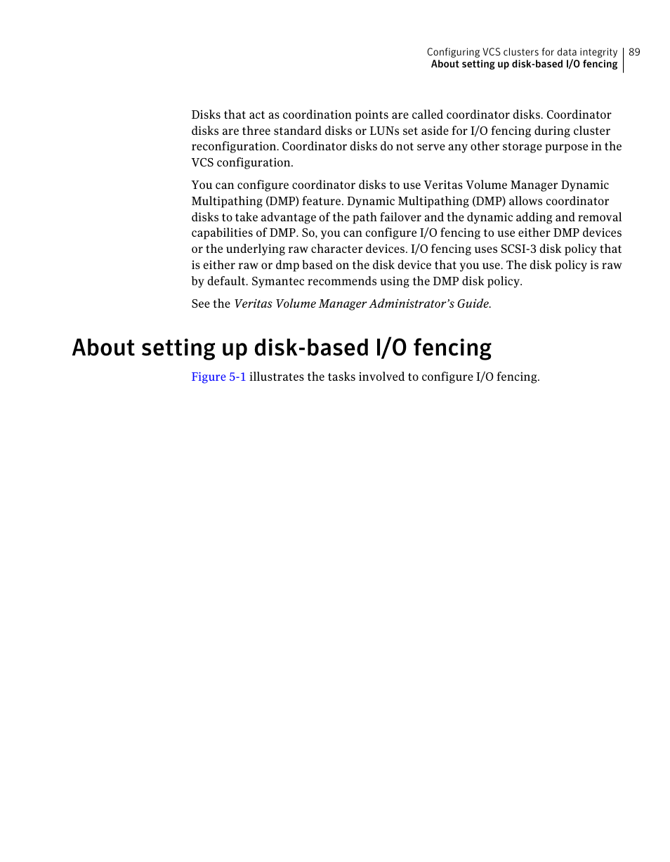 About setting up disk-based i/o fencing | Symantec Veritas 5 User Manual | Page 89 / 176