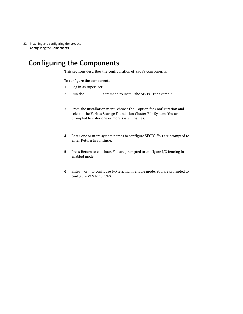 Configuring the components, Using the log files | Symantec VERITAS STORAGE FOUNDATION HP-UX User Manual | Page 20 / 66