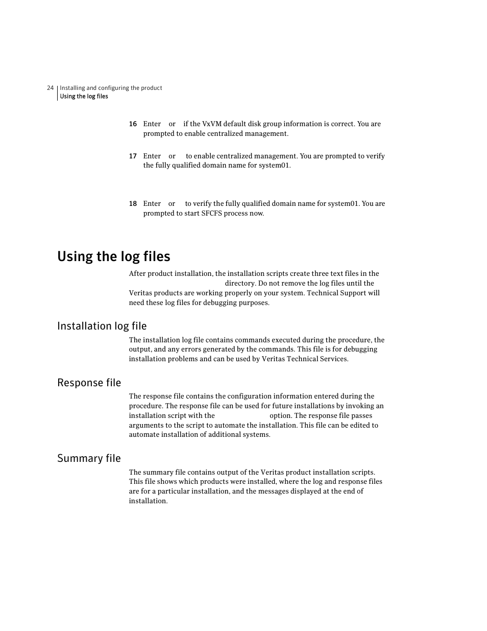 Using the log files, Installation log file, Response file | Summary file, Installation log file response file summary file | Symantec VERITAS STORAGE FOUNDATION HP-UX User Manual | Page 22 / 66