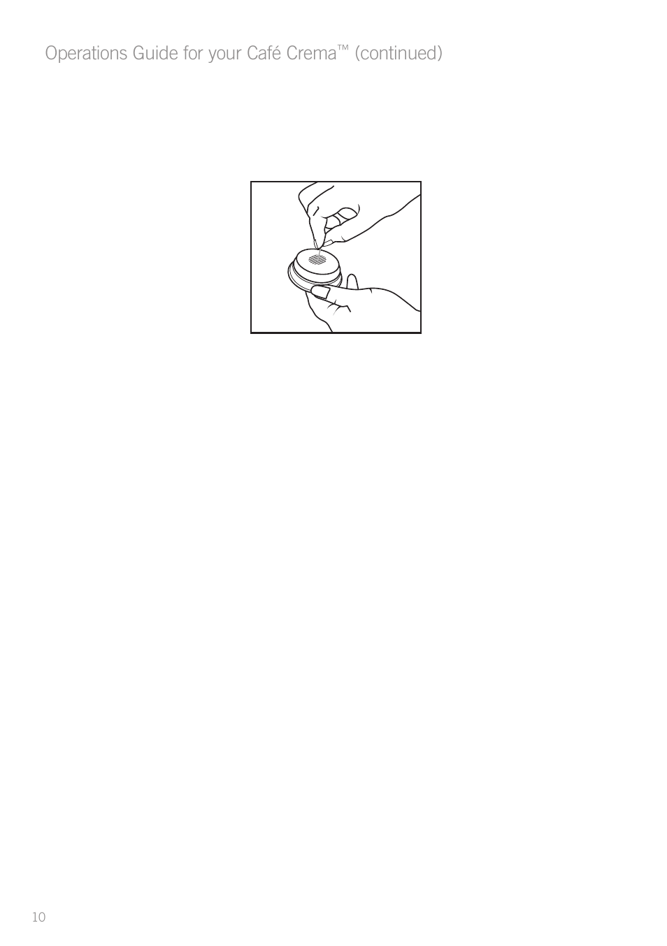 Operations guide for your café crema, Continued) | Sunbeam EM4800C User Manual | Page 12 / 32