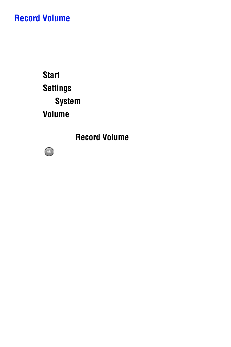 Record volume, Start, Settings | System, Volume | Samsung SPH i700 User Manual | Page 49 / 186