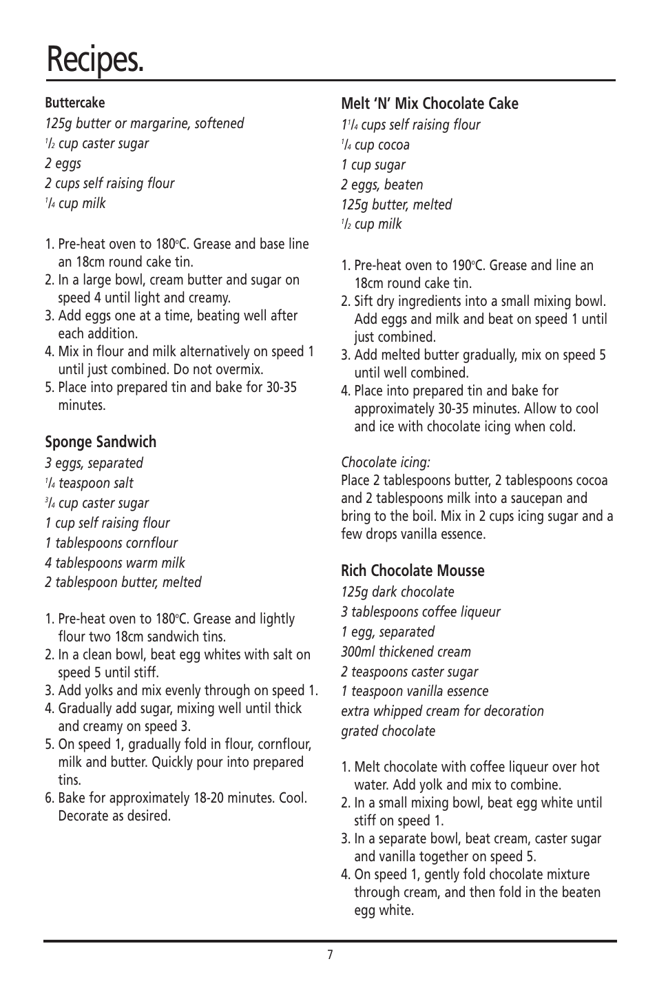 Recipes, Sponge sandwich, Melt ‘n’ mix chocolate cake | Rich chocolate mousse | Sunbeam JM3200 User Manual | Page 7 / 8