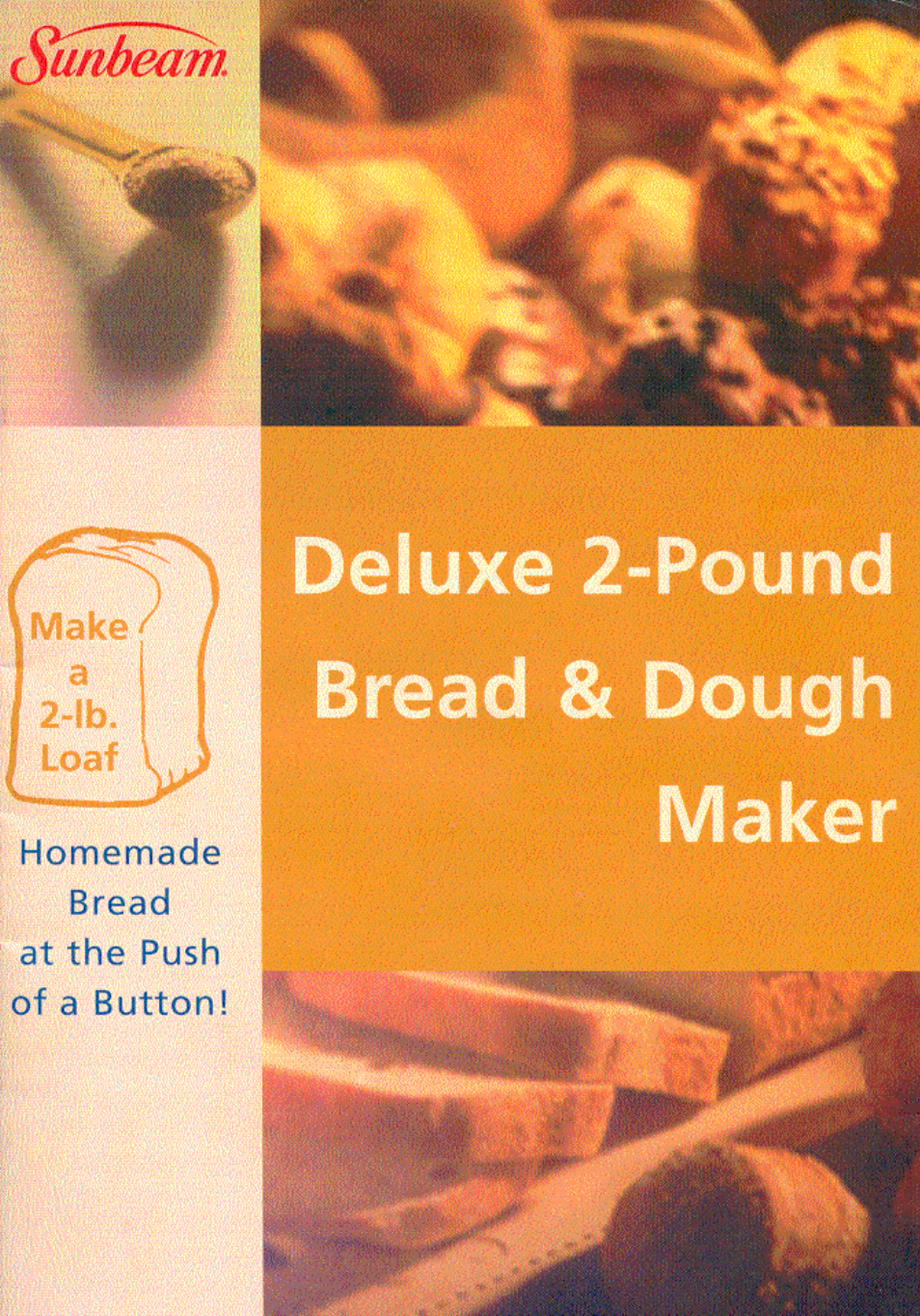 Sunbeam Deluxe 2-Pound Bread & Dough Maker User Manual | 56 pages