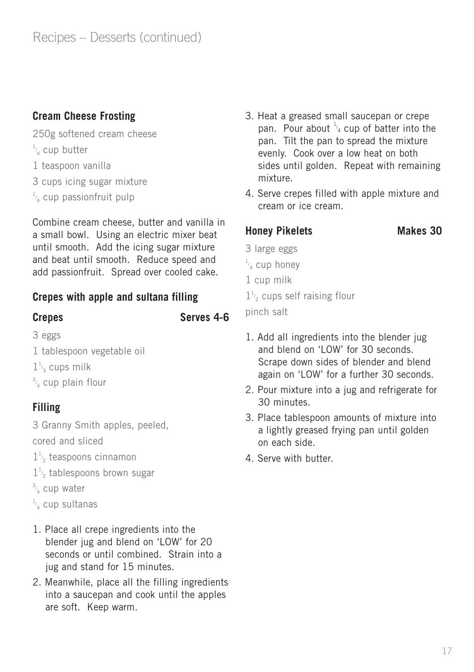 Recipes – desserts (continued), Cream cheese frosting, Filling | Honey pikelets makes 30, 250g softened cream cheese, 3 eggs 1 tablespoon vegetable oil 1, Cups milk, Cup plain flour, 3 granny smith apples, peeled, cored and sliced 1, Teaspoons cinnamon 1 | Sunbeam PB4200 User Manual | Page 19 / 25