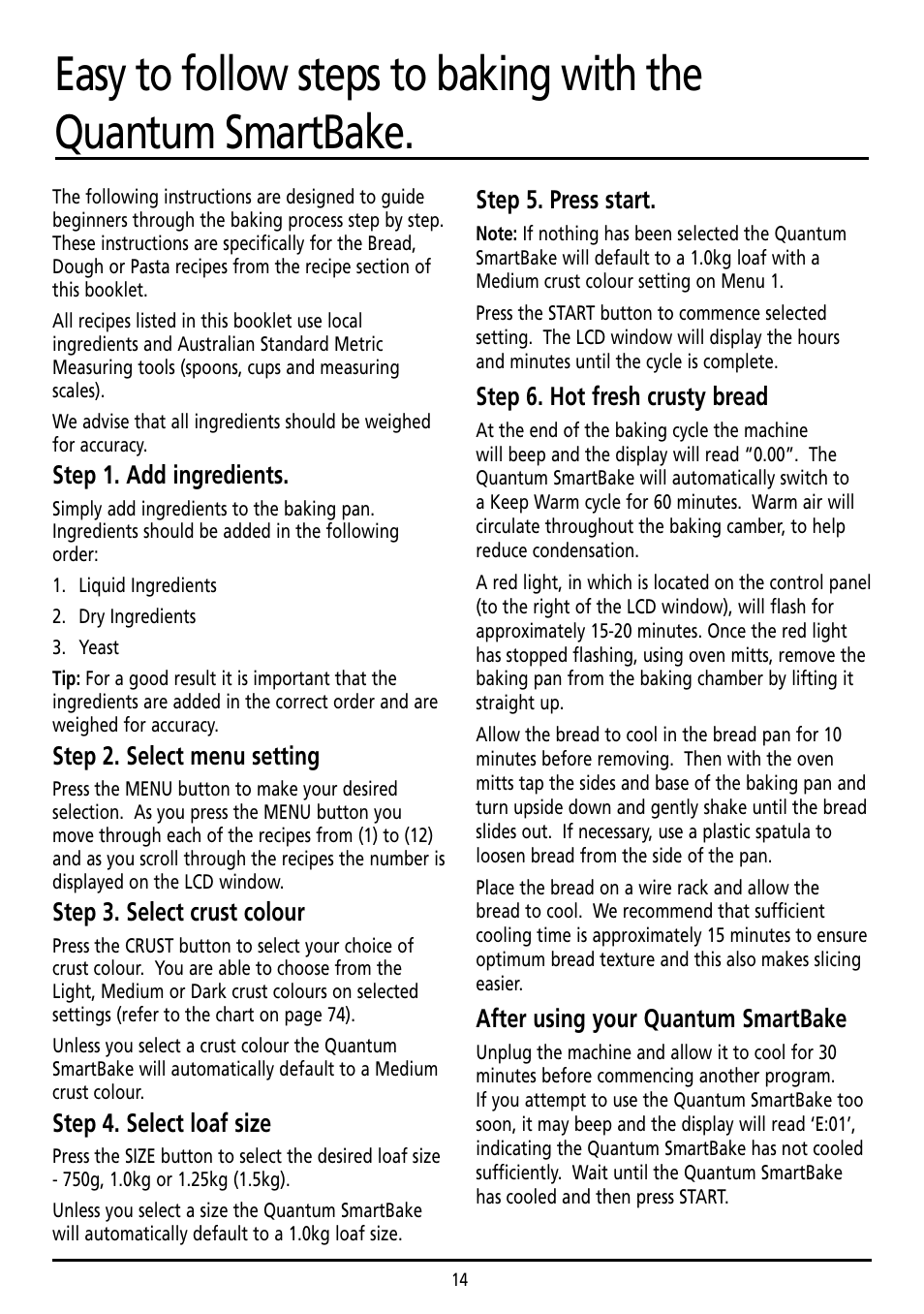 Step 1. add ingredients, Step 2. select menu setting, Step 3. select crust colour | Step 4. select loaf size, Step 5. press start, Step 6. hot fresh crusty bread, After using your quantum smartbake | Sunbeam BM7800 User Manual | Page 14 / 80