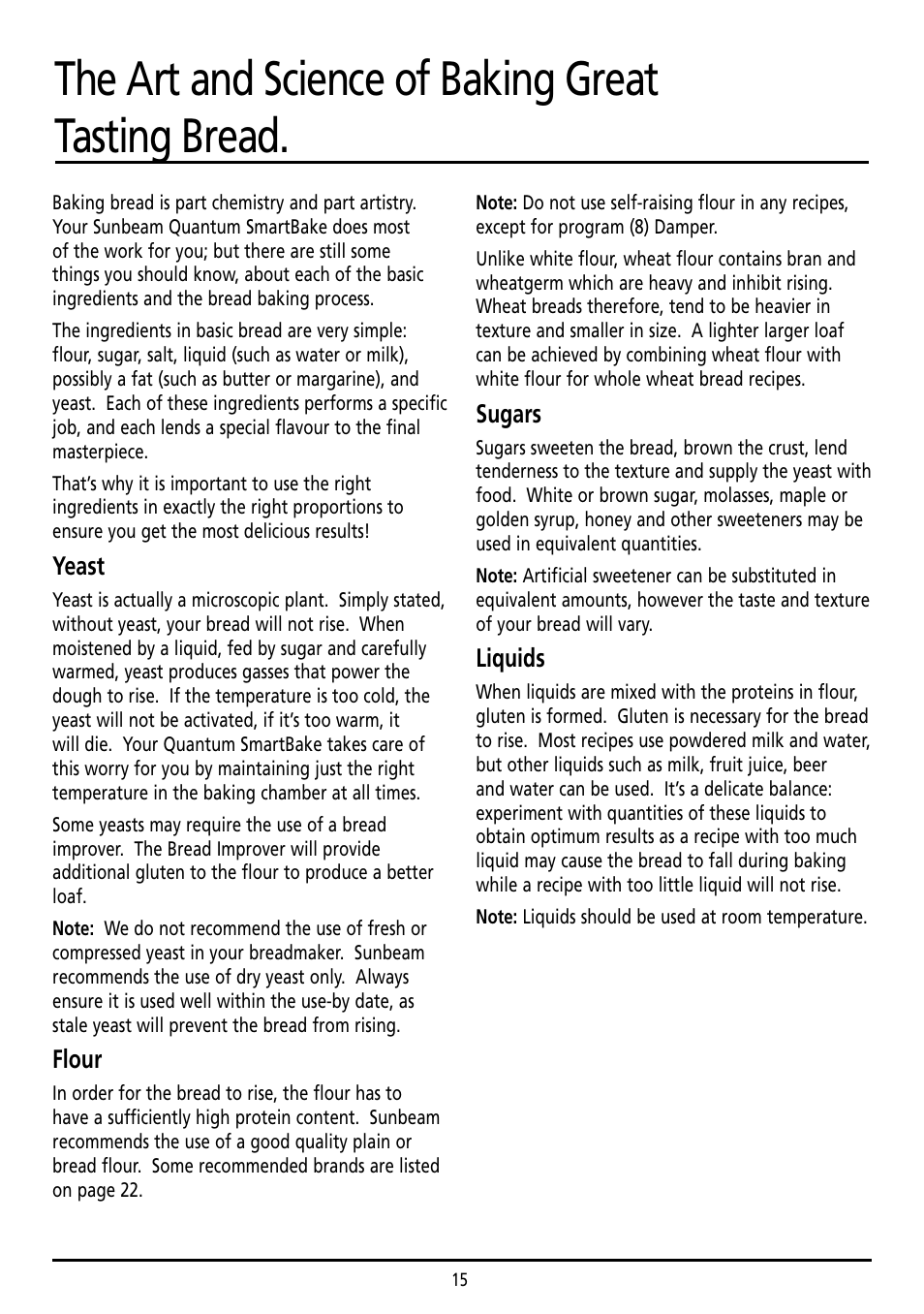 The art and science of baking great tasting bread, Yeast, Flour | Sugars, Liquids | Sunbeam BM7800 User Manual | Page 15 / 80