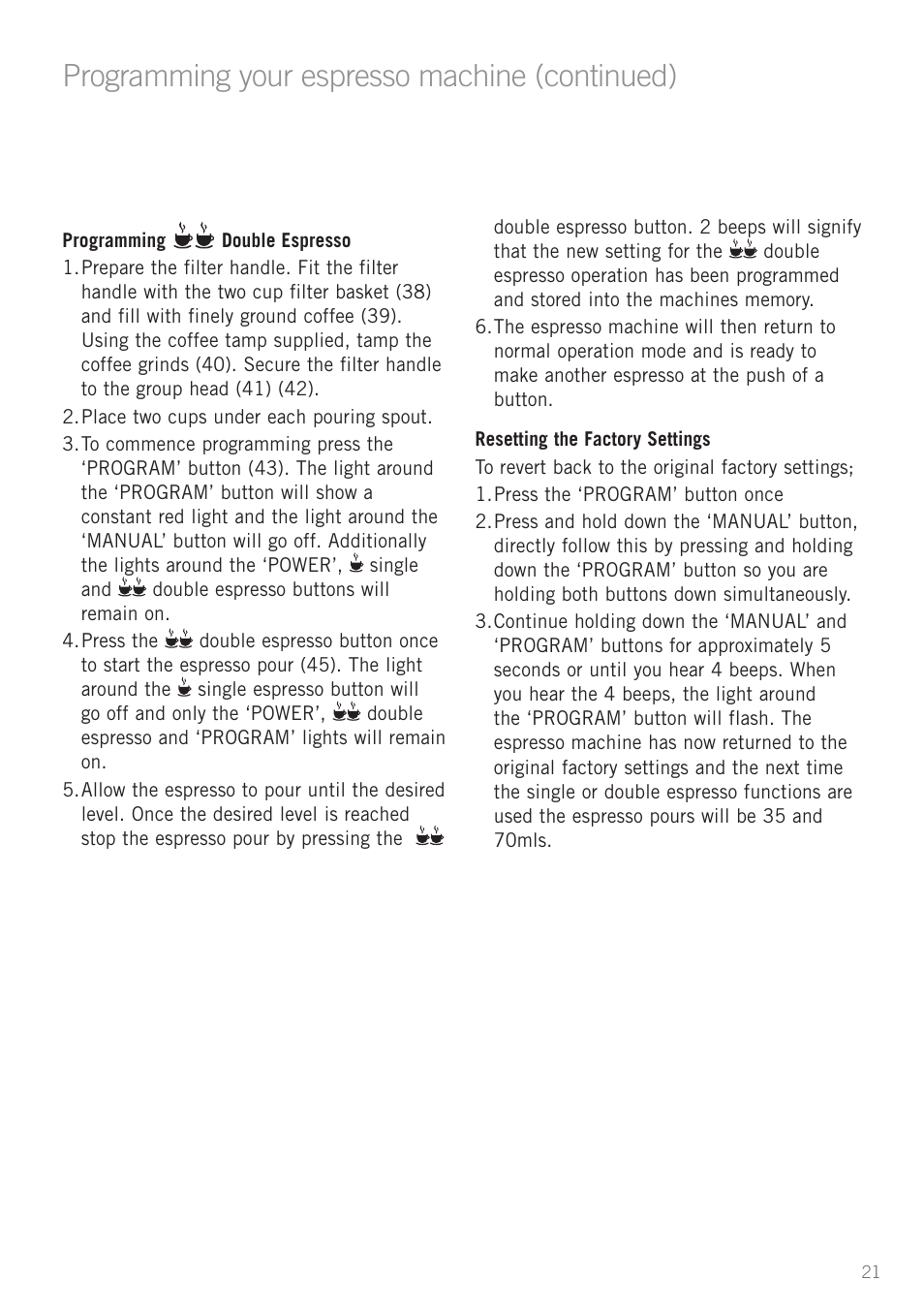 Programming your espresso machine, Programming your espresso machine (continued) | Sunbeam EM5800 User Manual | Page 22 / 33