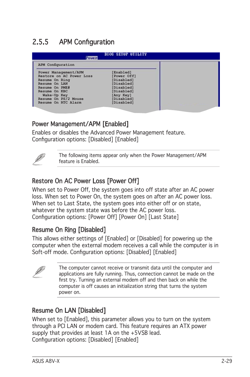 5 apm conﬁguration, Power management/apm [enabled, Resume on lan [disabled | Restore on ac power loss [power off, Resume on ring [disabled | Asus A8V-X User Manual | Page 71 / 86