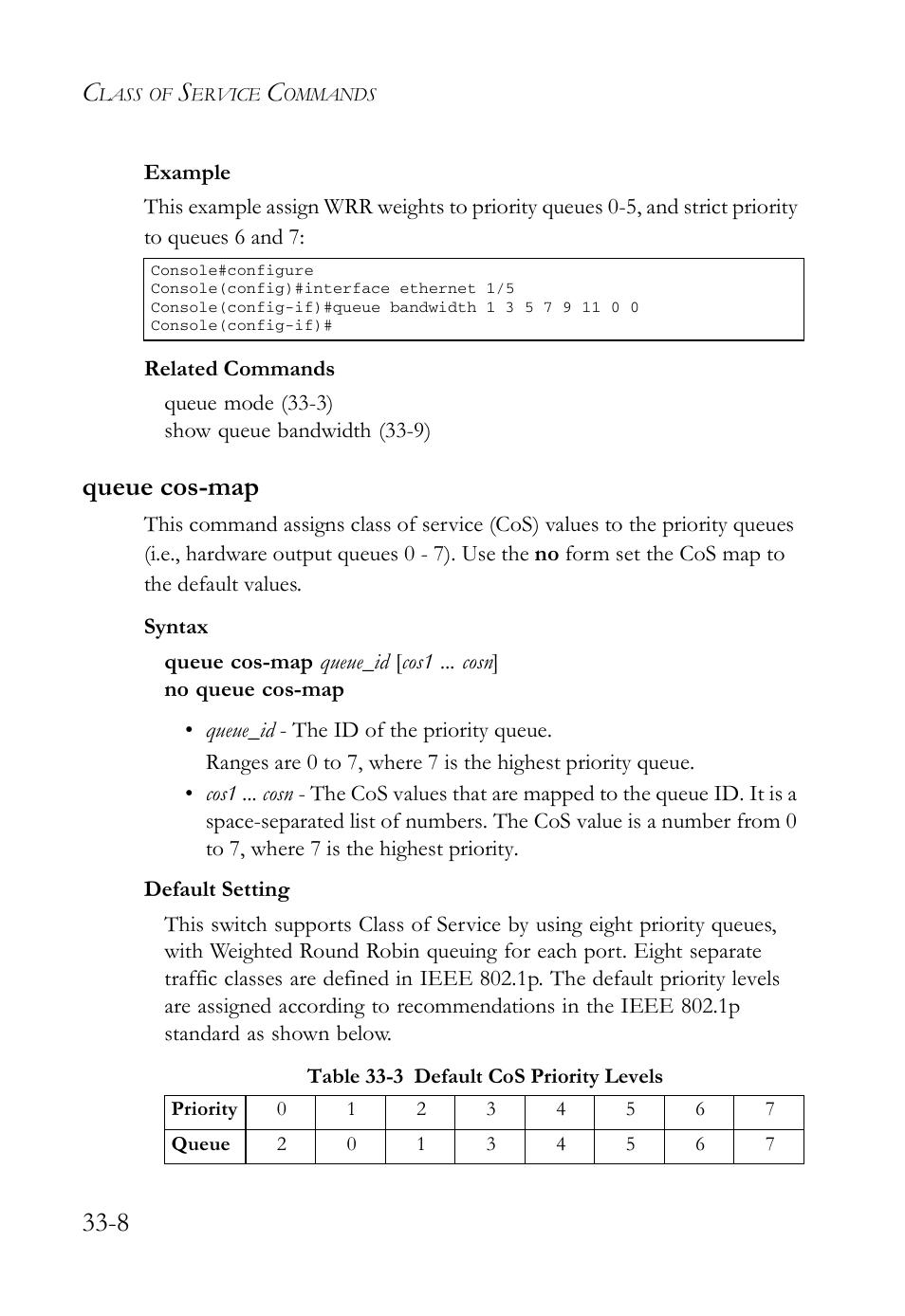 Queue cos-map, Queue cos-map -8, Table 33-3 default cos priority levels -8 | E 0. see table 33-3, “default cos priority | SMC Networks TigerAccess SMC7816M User Manual | Page 850 / 962