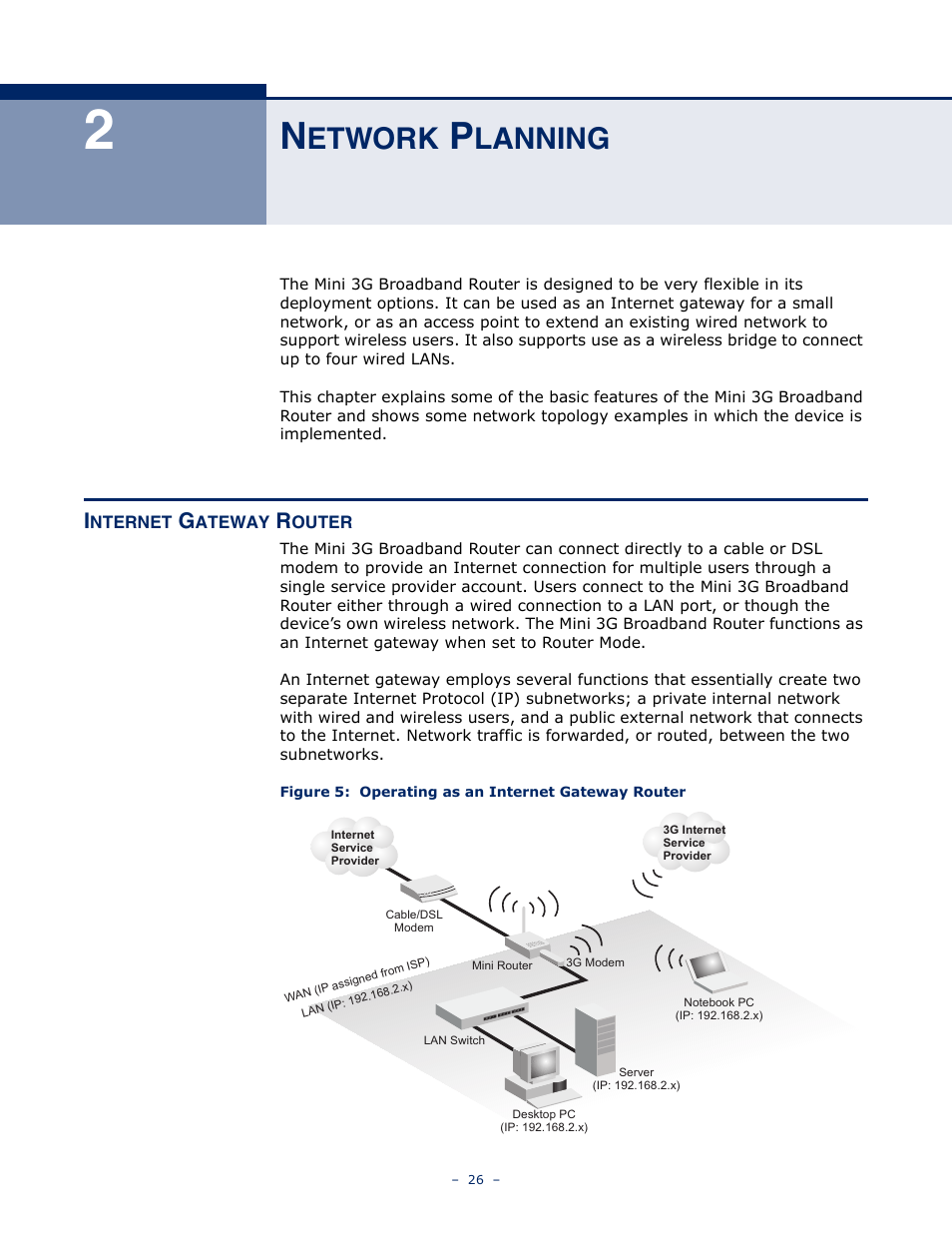 Network planning, Internet gateway router, Etwork | Lanning, Figure 5: operating as an internet gateway router | SMC Networks BARRICADETM N SMCWBR11S-3GN User Manual | Page 26 / 138