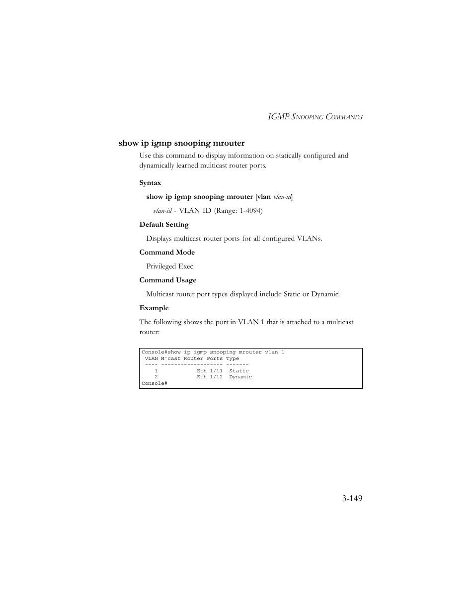 Show ip igmp snooping mrouter, Show ip igmp snooping mrouter -149, Igmp s | 149 show ip igmp snooping mrouter | SMC Networks TigerSwitch 100 User Manual | Page 293 / 334