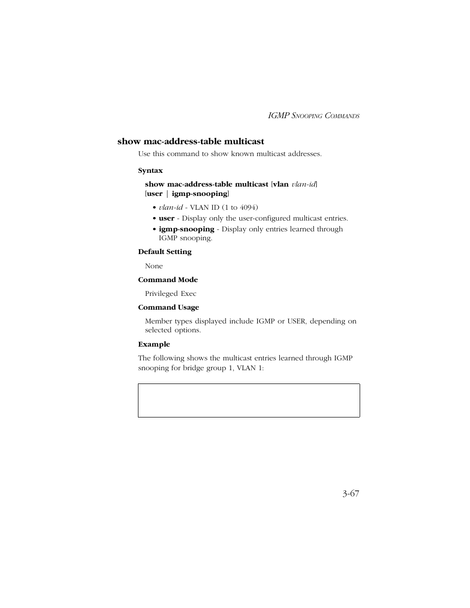 Show mac-address-table multicast, Show mac-address-table multicast -67, Igmp s | 67 show mac-address-table multicast | SMC Networks TIGERSWITCH 10/100 User Manual | Page 209 / 318