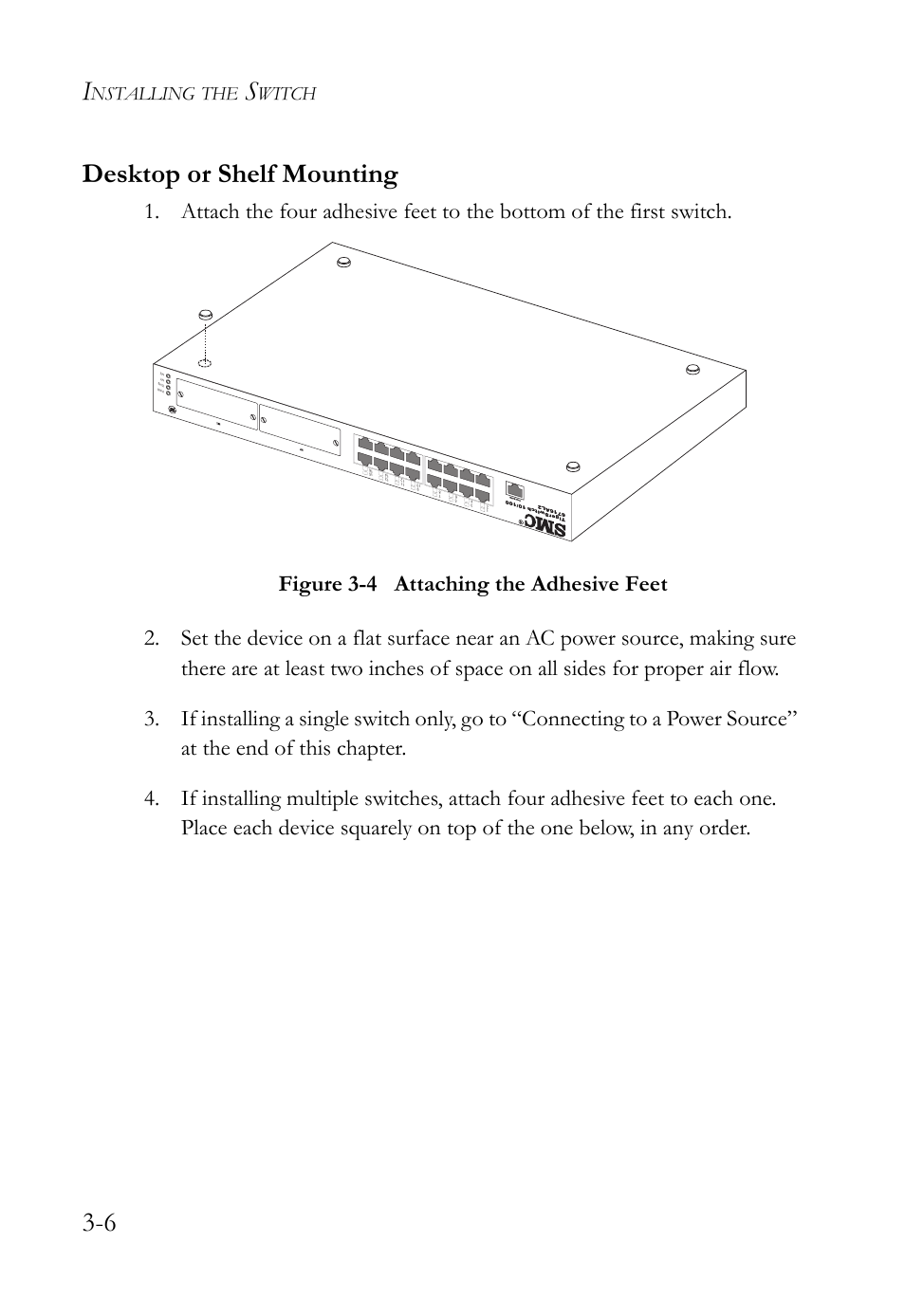 Desktop or shelf mounting, Desktop or shelf mounting -6, Figure 3-4 | Attaching the adhesive feet -6, 6 desktop or shelf mounting, Nstalling, Witch | SMC Networks 10/100 User Manual | Page 42 / 86