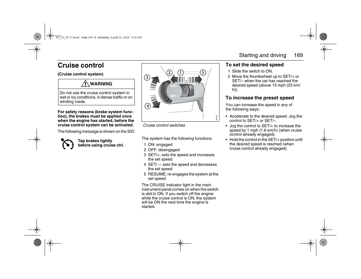 Cruise control | Saab 2007 9-3 User Manual | Page 169 / 304