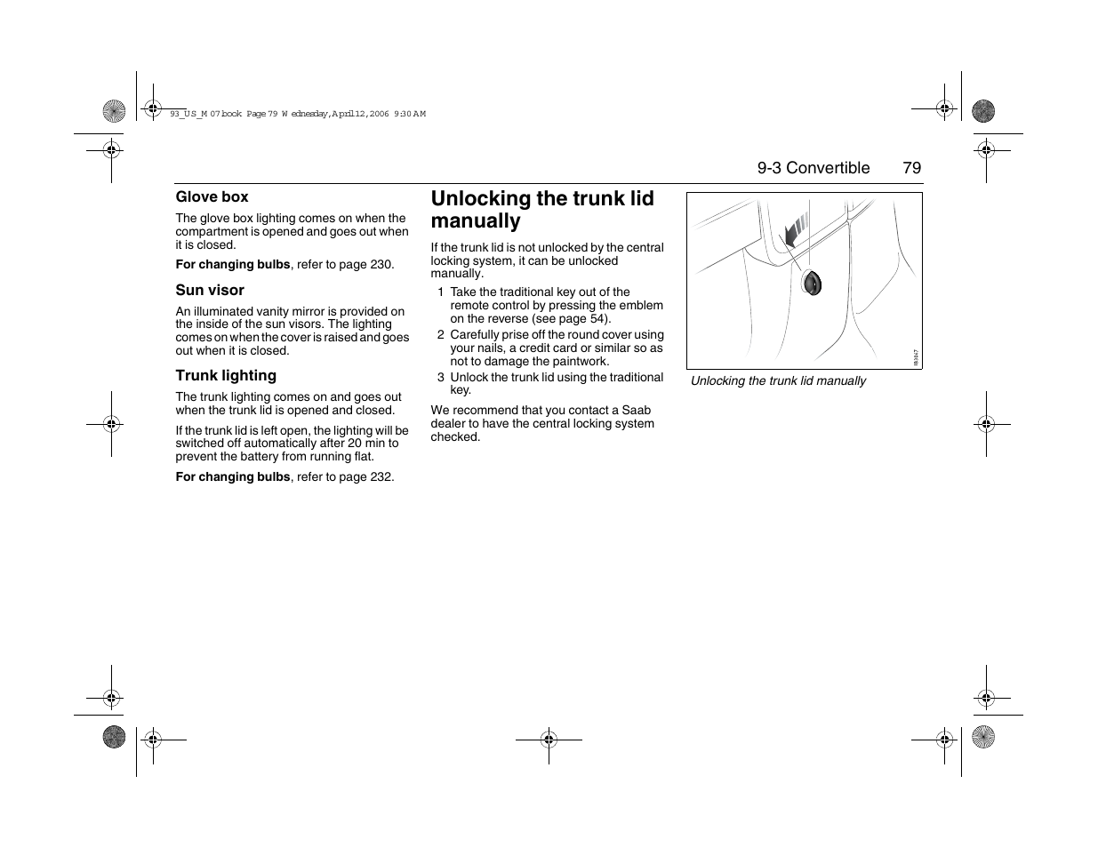 Unlocking the trunk lid manually | Saab 2007 9-3 User Manual | Page 79 / 304