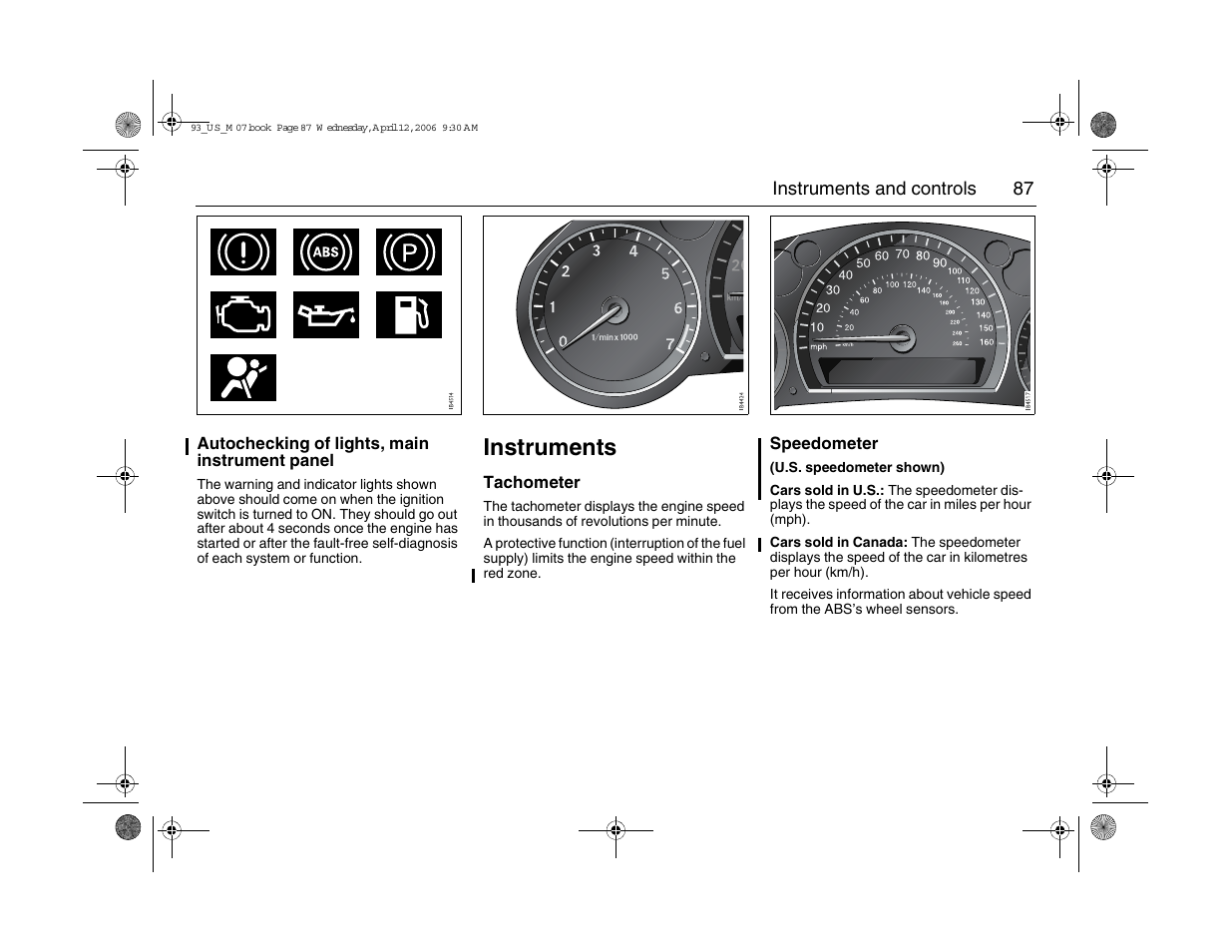 Instruments | Saab 2007 9-3 User Manual | Page 87 / 304