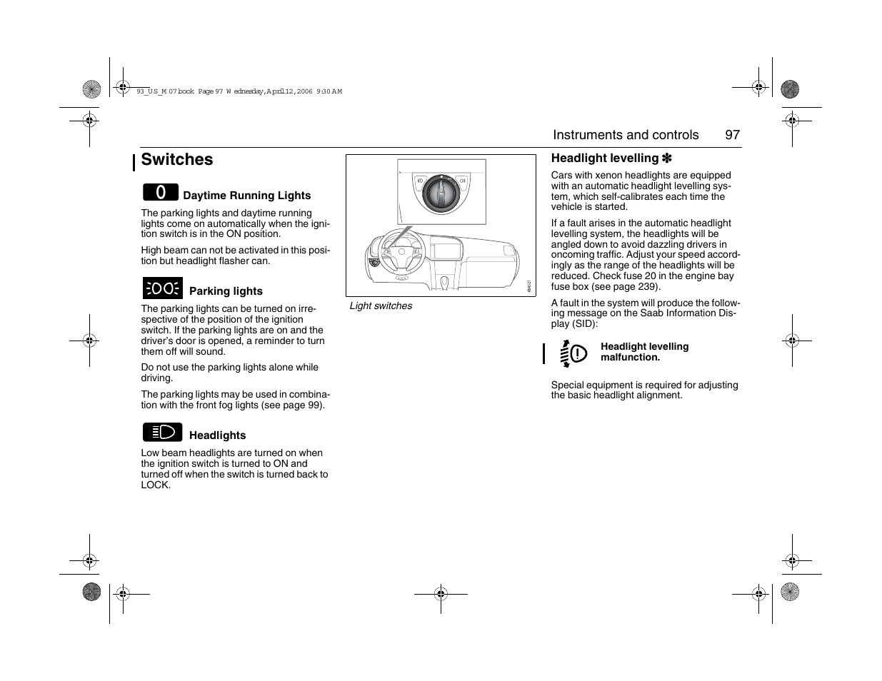Switches | Saab 2007 9-3 User Manual | Page 97 / 304