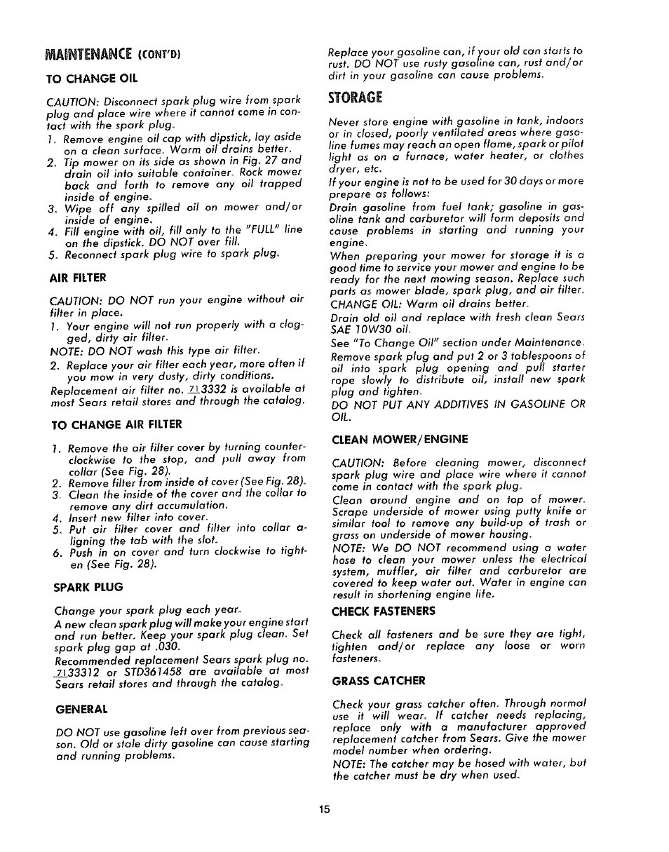 To change oil, Air filter, To change air filter | Spark plug, General, Clean mower/engine, Check fasteners, Grass catcher, Maintenance, Storage | Sears 917.372301 User Manual | Page 15 / 28