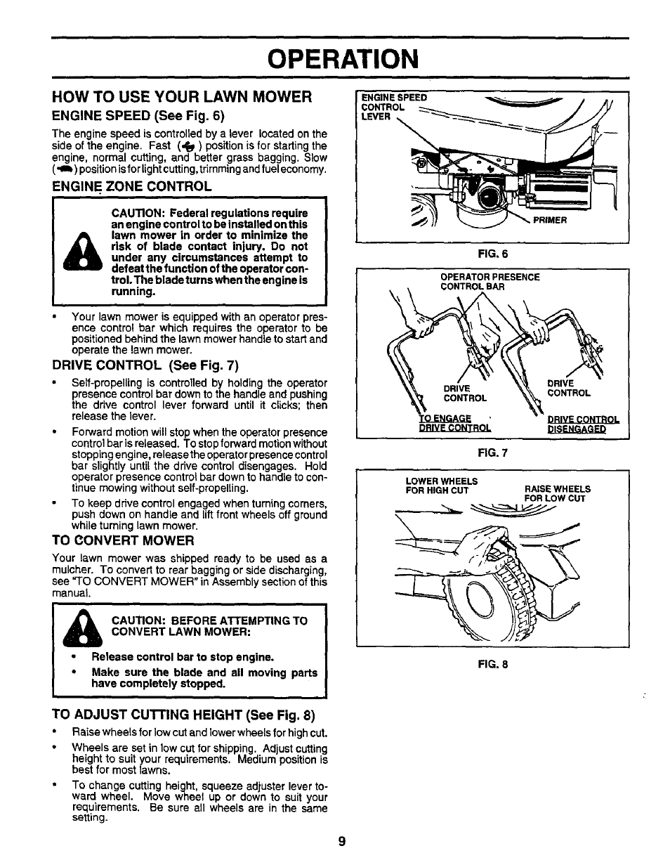 How to use your lawn mower, Engine speed (see fig. 6), Engine zone control | Drive control (see fig. 7), To convert mower, Caution: before attempting to convert lawn mower, Release control bar to stop engine, To adjust cutting height (see fig. 8), Operation | Sears 917.373981 User Manual | Page 9 / 26