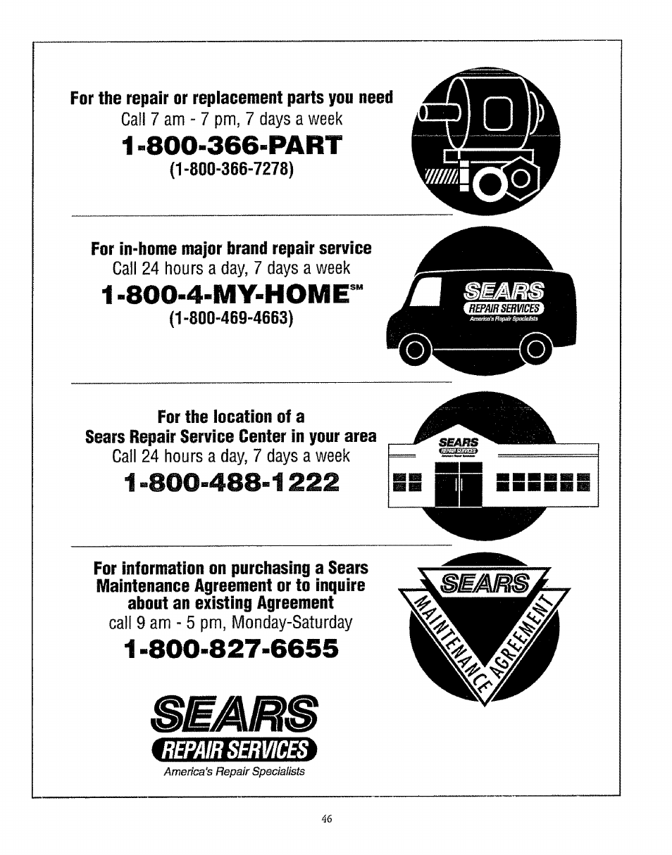 Cal! 7 am - 7 pm, 7 days a week, Call 24 hours a day, 7 days a week, Call 9 am - 5 pm, monday-saturday | Sears 72671 User Manual | Page 46 / 47