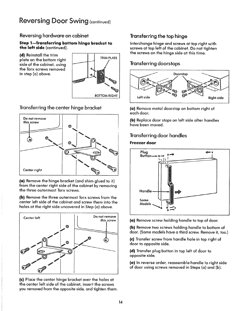 Reversing door swing (continued), Reversing hardware on cabinet, Transferring the center hinge bracket | Transferring the top hinge, Transferring doorstops, Transferring door handles, Reversing door swing | Sears Refrigerator User Manual | Page 14 / 16