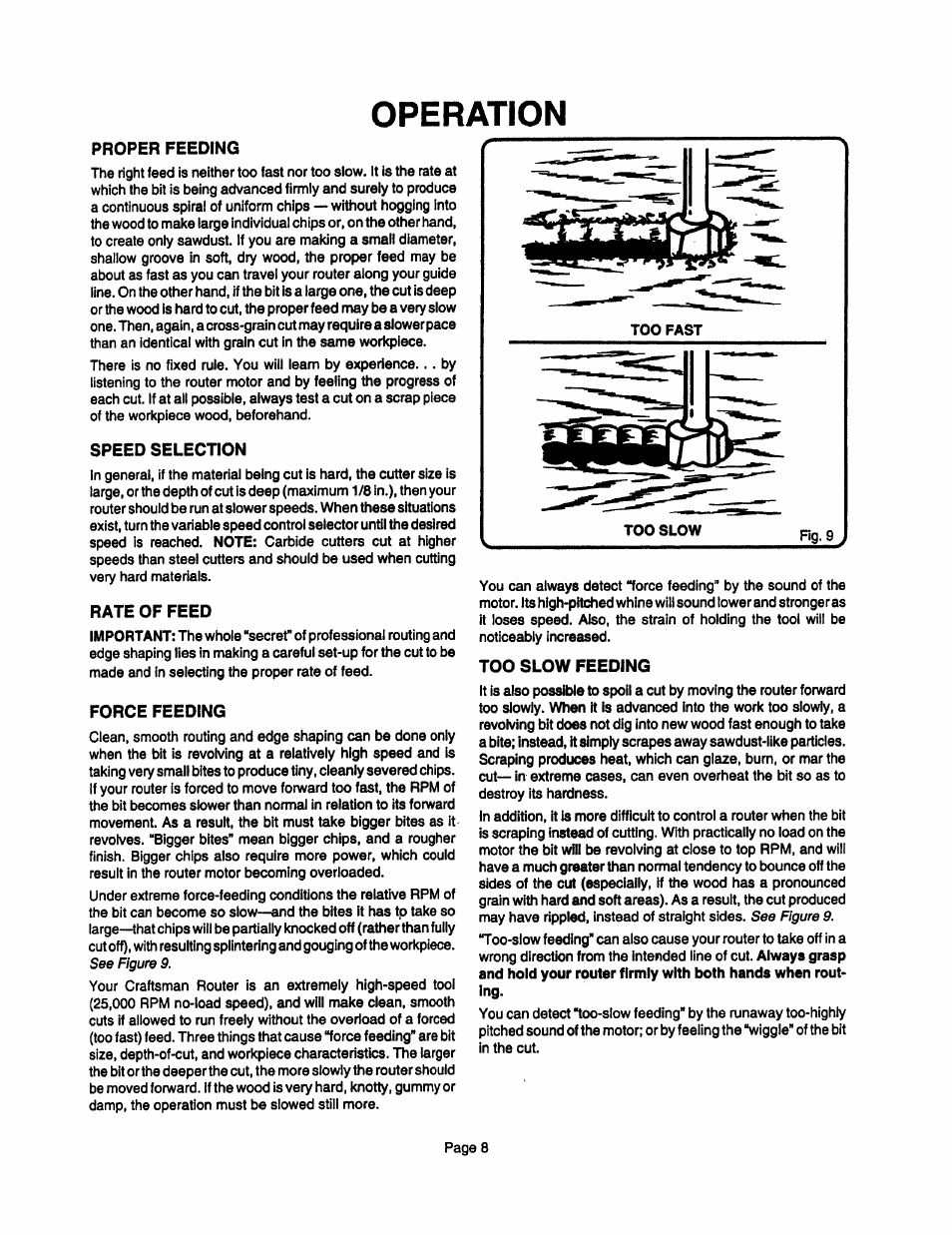 Proper feeding, Speed selection, Rate of feed | Force feeding, Too slow feeding, Operation, Fig-9 | Sears 315.17473 User Manual | Page 8 / 16