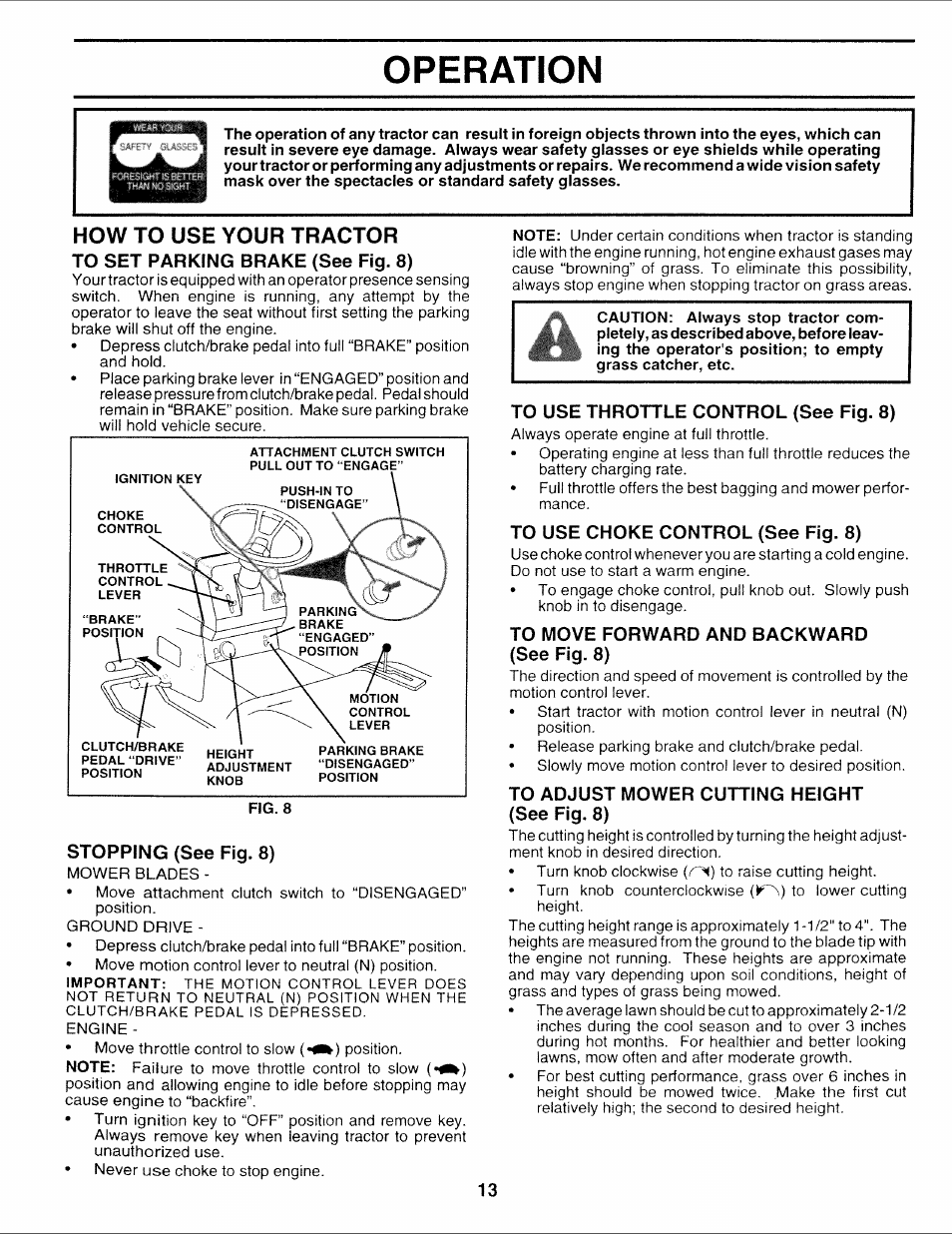 How to use your tractor, To set parking brake (see fig. 8), Stopping (see fig. 8) | To use throttle control (see fig. 8), To use choke control (see fig. 8), To move forward and backward, See fig. 8), To adjust mower cutting height (see fig. 8), Operation | Sears 917.252714 User Manual | Page 13 / 120