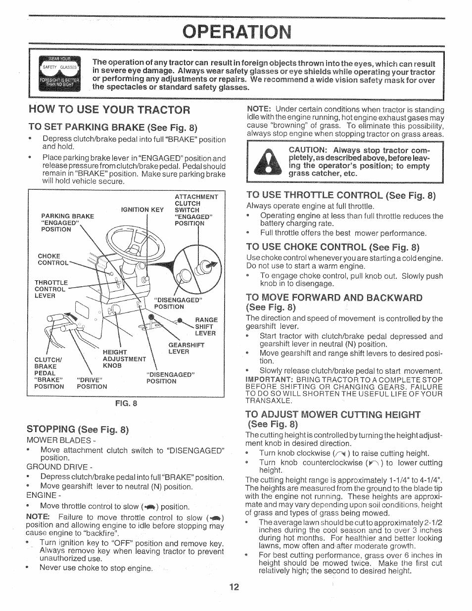 Stopping (see fig. 8), To use throttle control (see fig. 8), To use choke control (see fig. 8) | To move forward and backward (see fig. 8), To adjust mower cutting height (see fig. 8), Operation, How to use your tractor | Sears Craftsman 917.257720 User Manual | Page 12 / 60