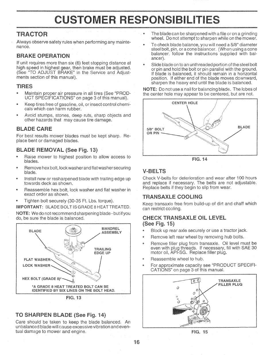 Tractor, Tires, Blade care | Blade removal (see fig. 13), V-belts, Transaxle cooling, Check transaxle oil level (see fig. 15), To sharpen blade (see fig. 14), Customer responsibilities | Sears Craftsman 917.257720 User Manual | Page 16 / 60