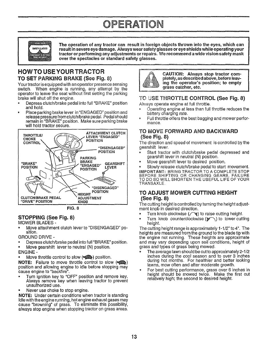 To set parking brake (see fig. 8), Stopping (see fig. 8), To use throttle control (see fig. 8) | To move forward and backward (see fig. 8), To adjust mower cutting height (see fig. 8), Operation, How to use your tractor | Sears 917.25958 User Manual | Page 13 / 30