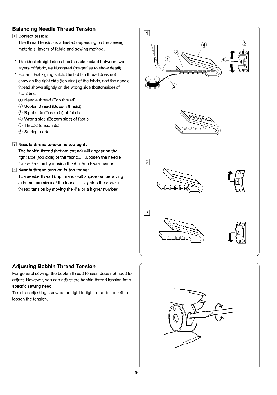 Balancing needle thread tension, Correct tesion, Needle thread tension is too tight | Adjusting bobbin thread tension | Sears 385.4052LX200 User Manual | Page 34 / 79
