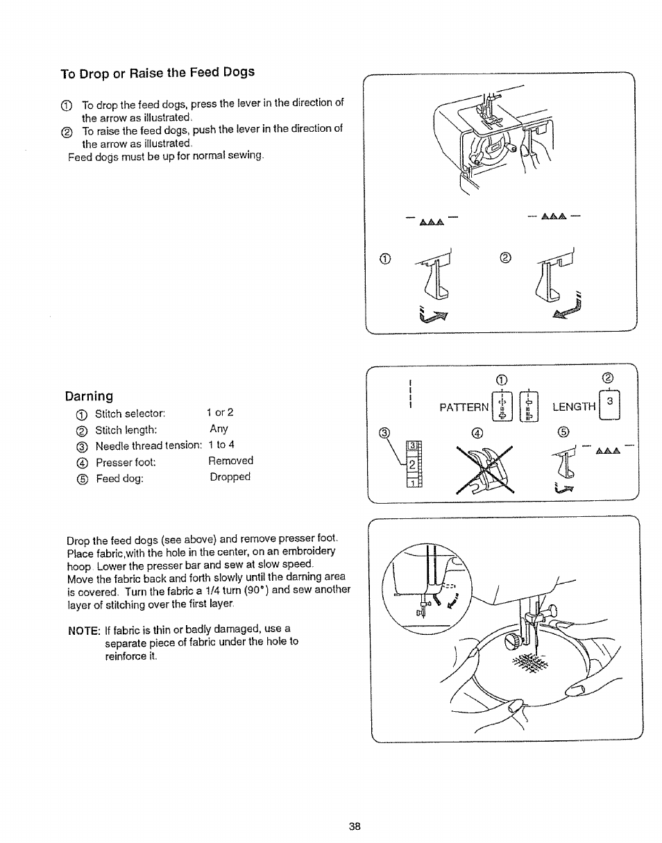 To drop or raise the feed dogs, Darning, To drop or raise the feed dogs ...— darning | Sears 385.12912 User Manual | Page 46 / 79