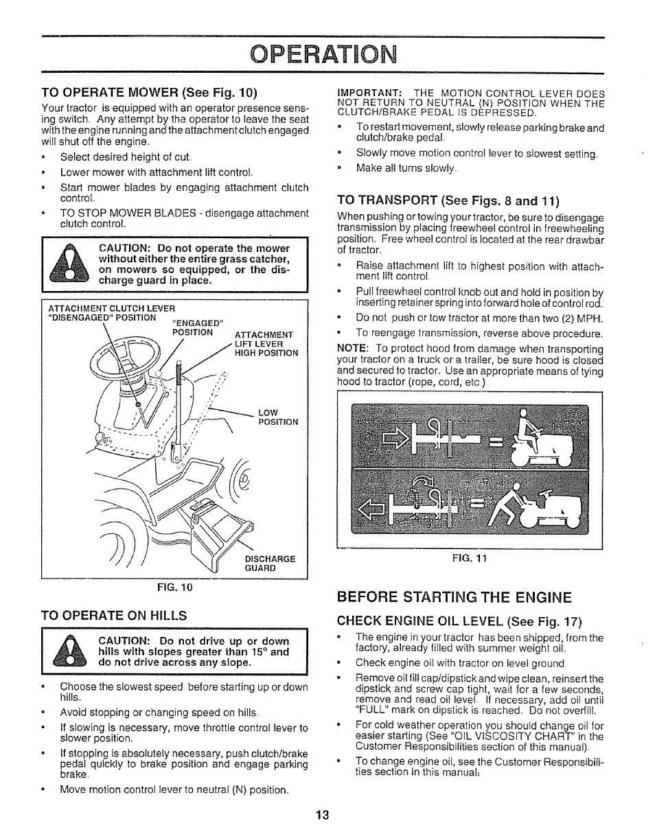 To operate mower (see fig. 10), To transport (see figs. 8 and 11), Check engine oil level (see fig. 17) | Operation | Sears 917.25953 User Manual | Page 13 / 30