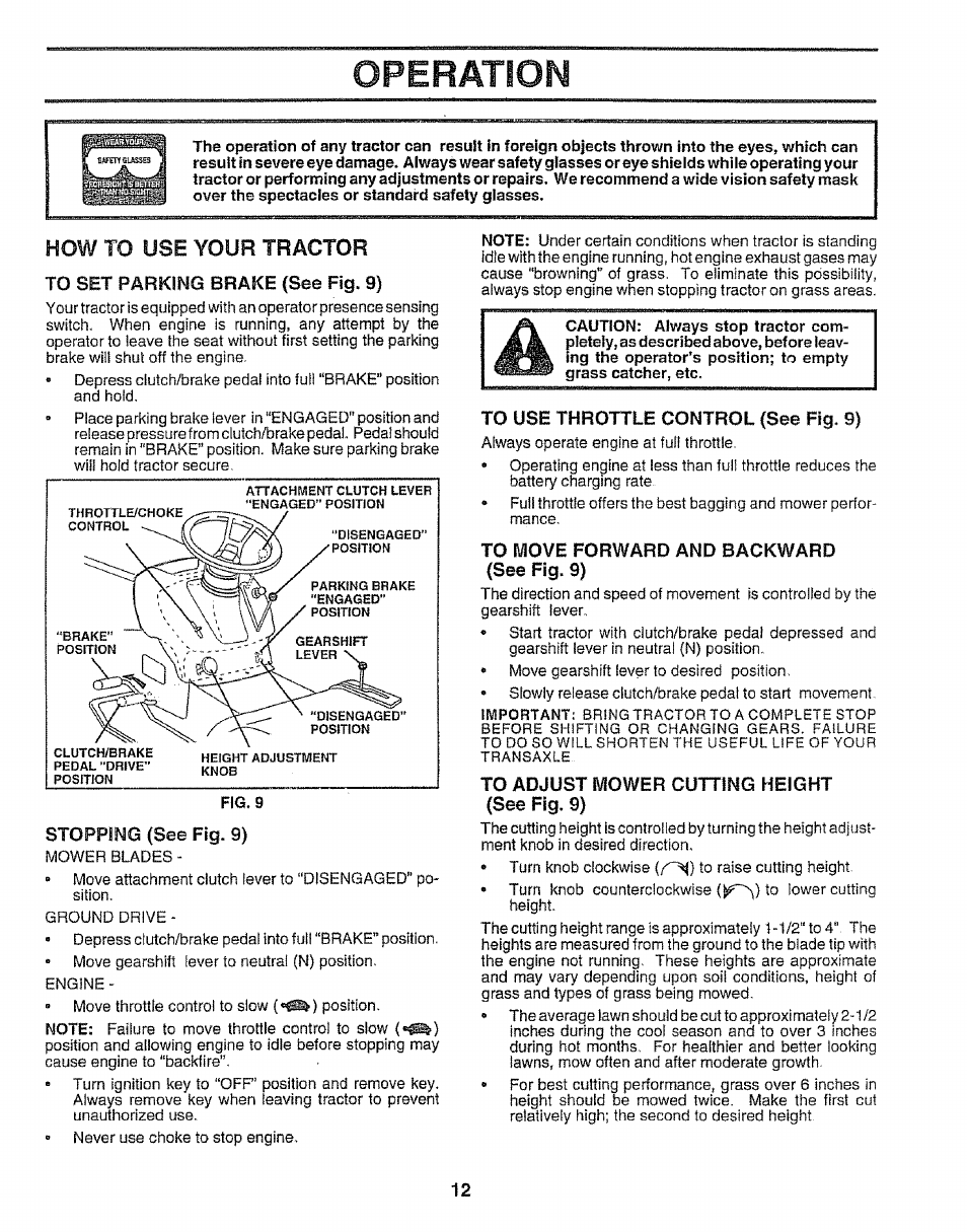 To set parking brake (see fig. 9), Stopping (see fig. 9), To use throttle control (see fiq. 9) | To move forward and backward (see fig. 9), To adjust mower cutting height (see fig. 9), Operation, How to use your tractor | Sears EZ3 917.258542 User Manual | Page 12 / 56