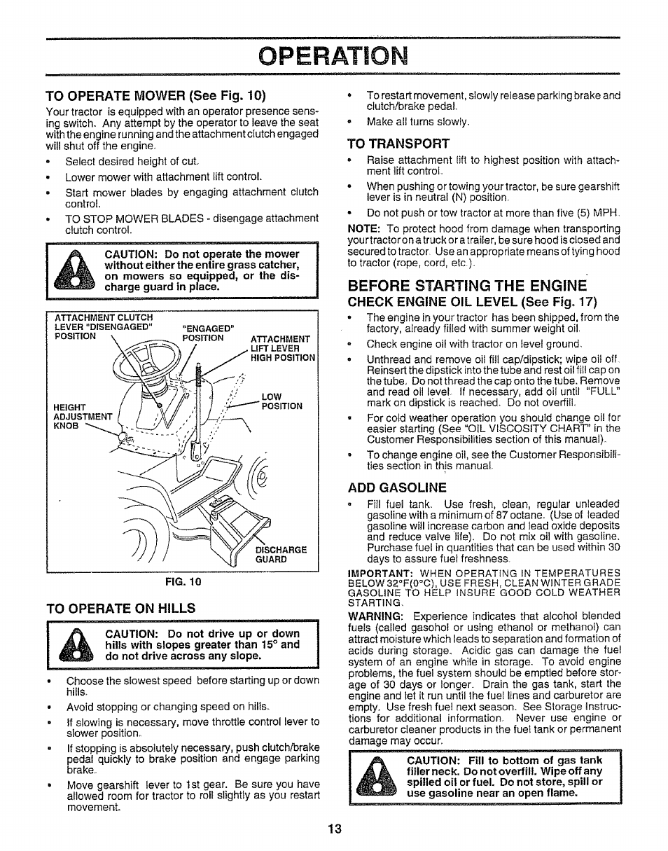 To operate mower (see fig. 10), To operate on hills, To transport | Add gasoline, Operation, Before starting the engine | Sears EZ3 917.258542 User Manual | Page 13 / 56