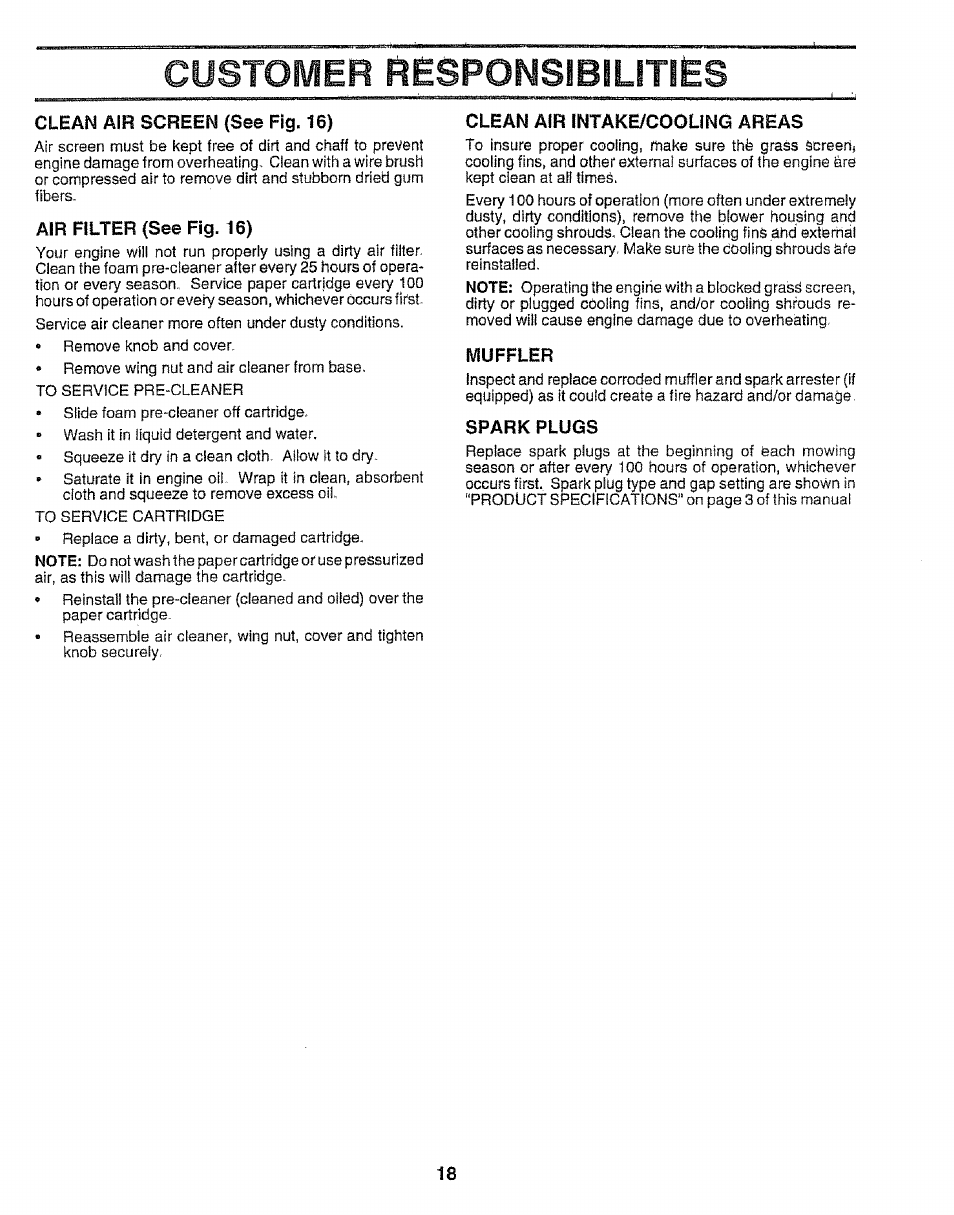 Clean air screen {see fig. 16), Air filter (see fig. 16), Clean air intake/coounq areas | Muffler, Spark plugs, Customer responsibilities | Sears EZ3 917.258542 User Manual | Page 18 / 56