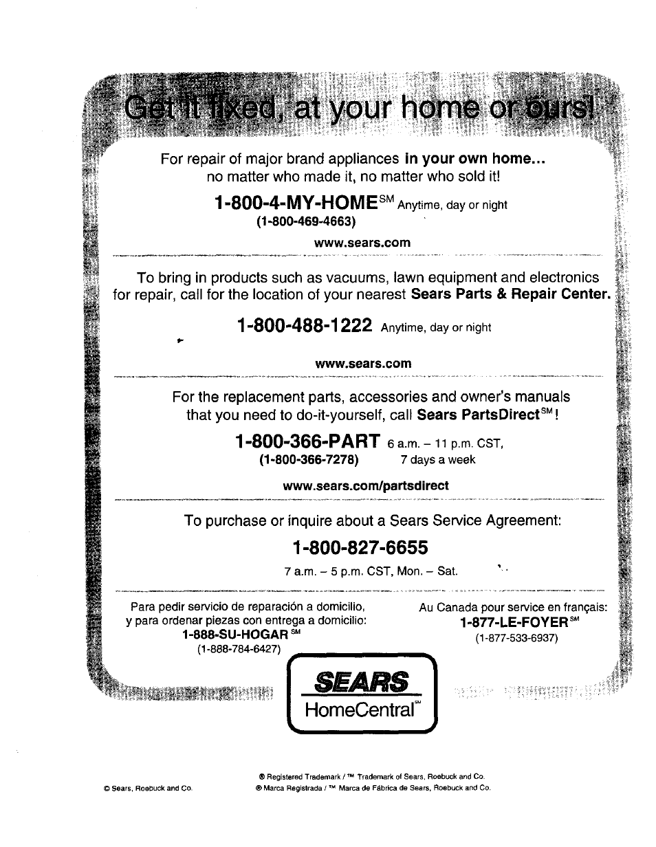 800-4-my-home, Www.sears.com, Www.sears.com/partsd i rect | At your himia | Sears 315.17506 User Manual | Page 28 / 28