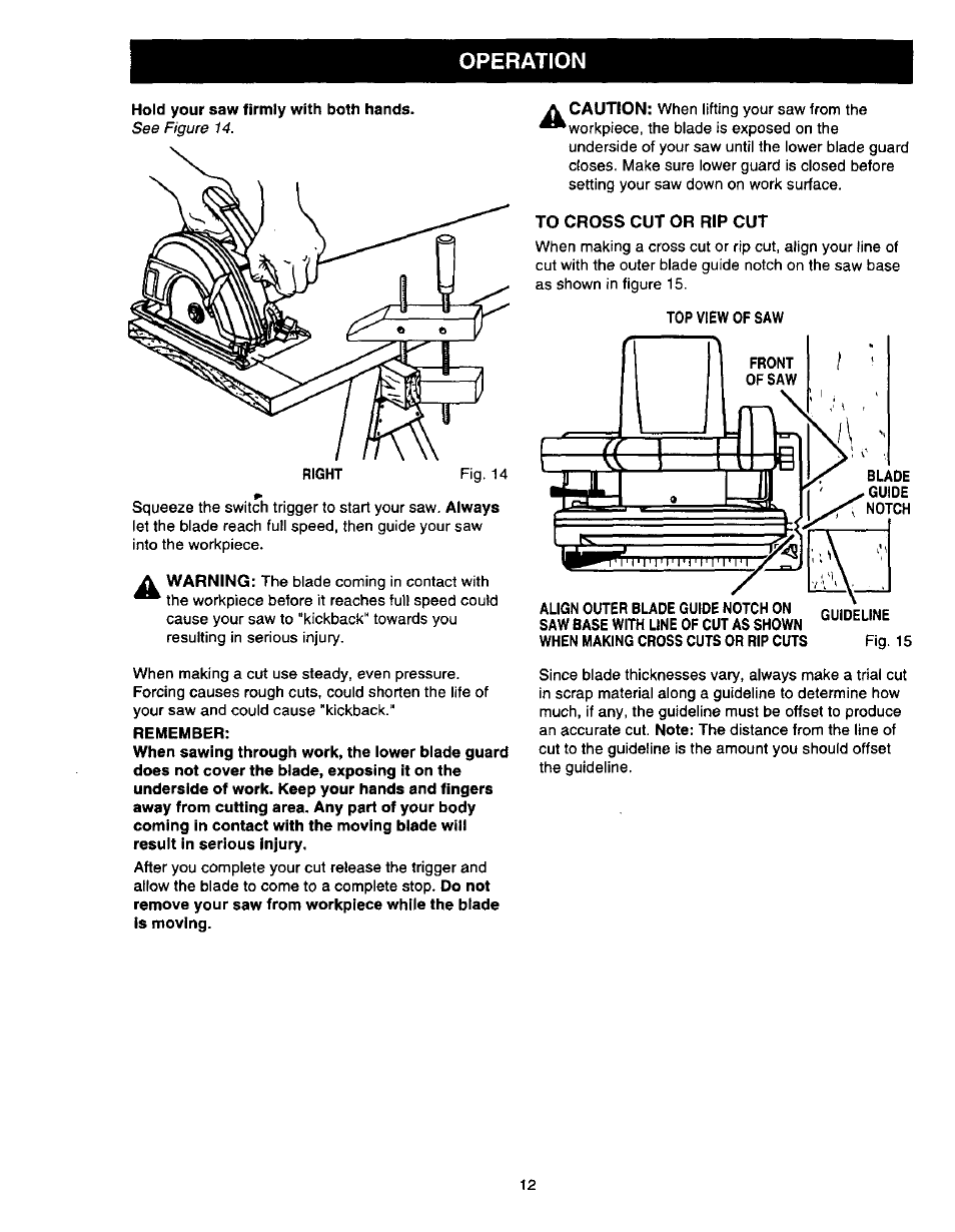 Hold your saw firmly with both hands, Remember, To cross cut or rip cut | Operation | Sears 315.27516 User Manual | Page 12 / 20