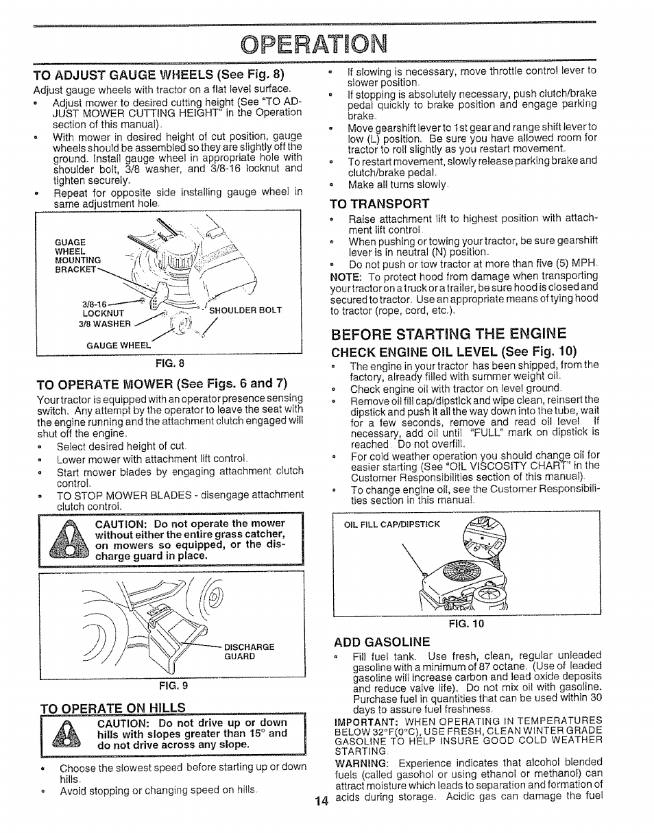 To adjust gauge wheels (see fig. 8), To operate mower (see figs. 6 and 7), To operate on hills | To transport, Check engine oil level (see fig. 10), Add gasoline, Operation, Before starting the engine | Sears 917.25148 User Manual | Page 14 / 64