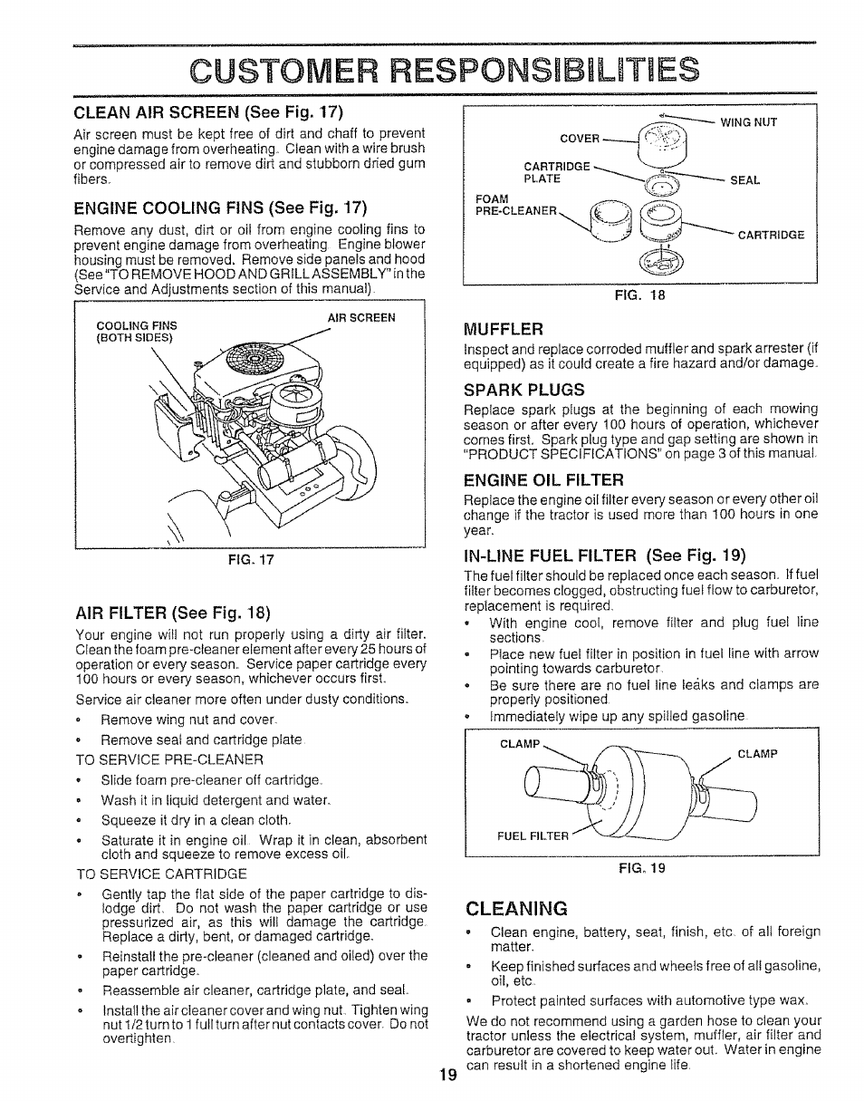 Clean air screen (see fig. 17), Engine cooling fins (see fig. 17), Air filter (see fig. 18) | Muffler, Spark plugs, Engine oil filter, In-line fuel filter (see fig. 19), Spark plug(s), Customer responsibilities, Cleaning | Sears 917.25148 User Manual | Page 19 / 64