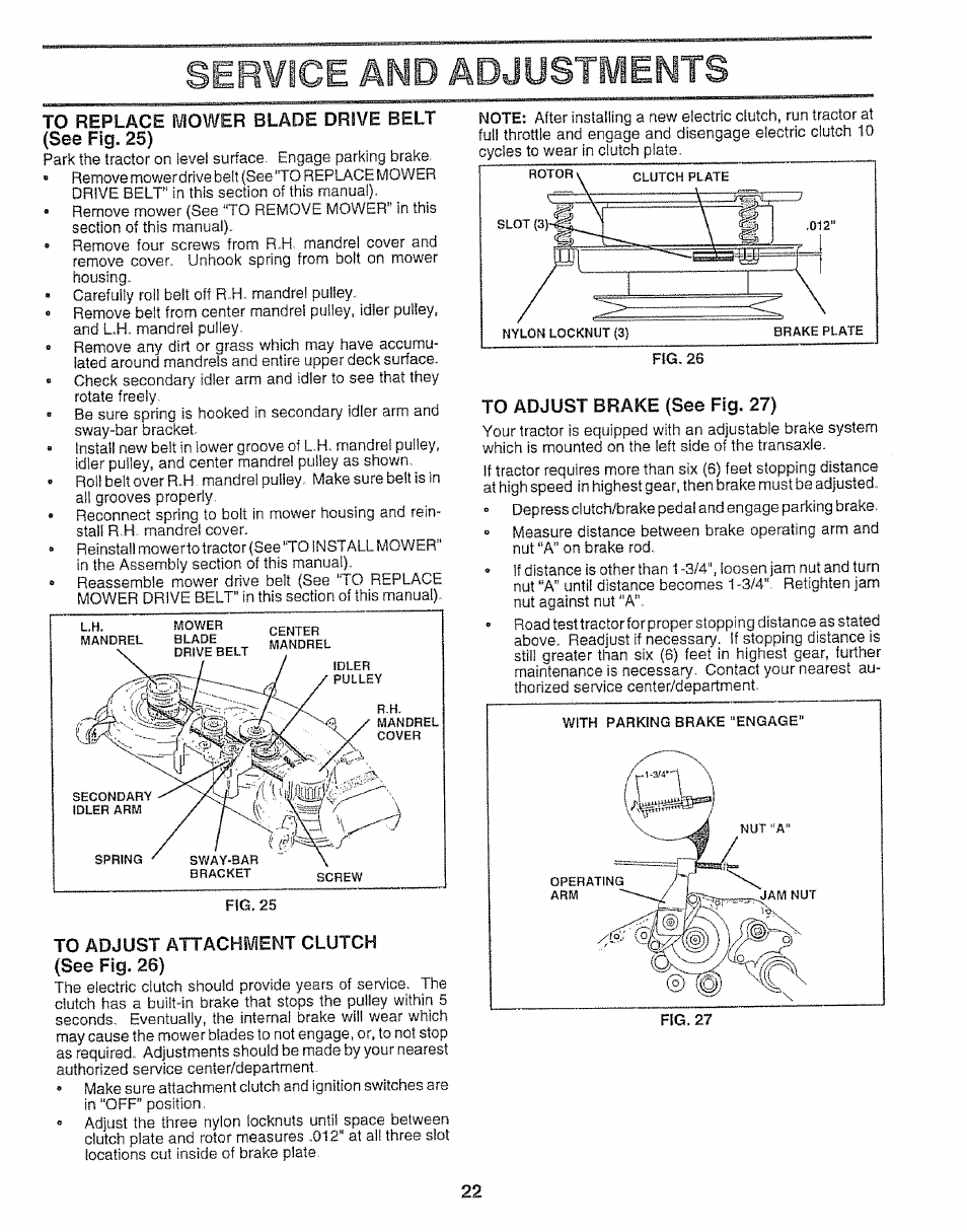 To replace mower blade drive belt (see fig. 25), To adjust attachment clutch (see fig. 26), To adjust brake (see fig. 27) | Service and adjustments | Sears 917.25148 User Manual | Page 22 / 64